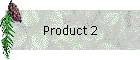 Product 2